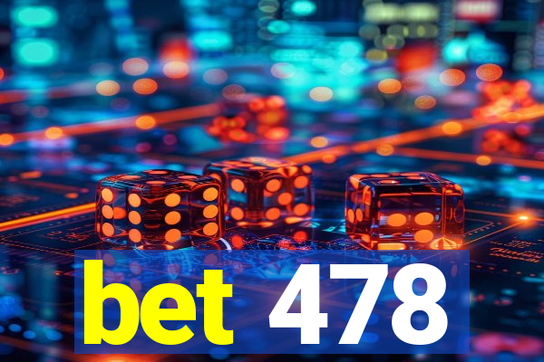 bet 478